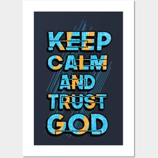 keep calm trust god Posters and Art